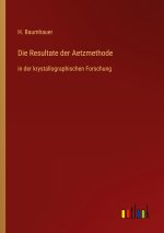 Die Resultate der Aetzmethode