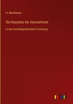 Die Resultate der Aetzmethode