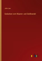 Gedanken vom Waaren- und Geldhandel