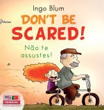 Don't be scared! - N?o te Assustes!