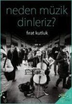 Neden Müzik Dinleriz