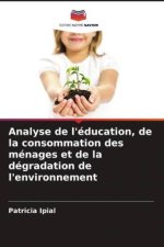 Analyse de l'éducation, de la consommation des ménages et de la dégradation de l'environnement