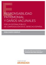 Por un sistema público de compensación sin culpa de los da?os vacunales en el derecho espa?ol