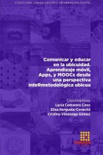 Comunicar y educar en la ubicuidad. Aprendizaje móvil, Apps, y MOOCs desde una perspectiva  inteRmetodológica ubicua