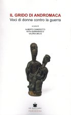 grido di Andromaca. Voci di donne contro la guerra