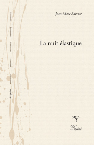 La nuit élastique