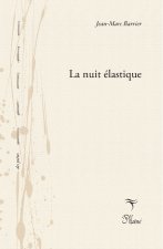 La nuit élastique