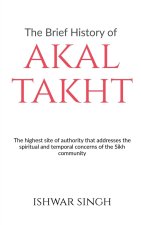 The Brief History of Akal Takht