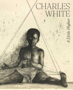 Charles White: A Little Higher