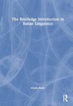 Routledge Introduction to Italian Linguistics