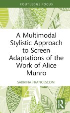 Multimodal Stylistic Approach to Screen Adaptations of the Work of Alice Munro