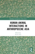 Human-Animal Interactions in Anthropocene Asia