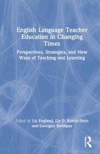 English Language Teacher Education in Changing Times