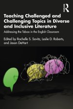 Teaching Challenged and Challenging Topics in Diverse and Inclusive Literature
