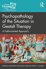 Psychopathology of the Situation in Gestalt Therapy