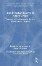 Freudian Matrix of  Andre Green