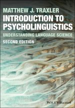 Introduction to Psycholinguistics: Understanding L anguage Science, 2nd Edition
