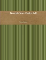 Towards Your Entire Self