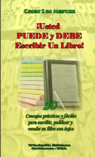?Usted PUEDE y DEBE Escribir Un Libro!
