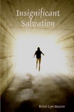 Insignificant Salvation