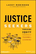 Justice Seekers: Pursuing Equity in the Details of  Teaching and Learning