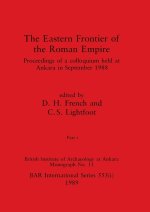 The Eastern Frontier of the Roman Empire, Part i