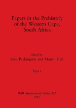 Papers in the Prehistory of the Western Cape, South Africa, Part i