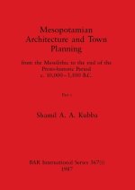 Mesopotamian Architecture and Town Planning, Part i
