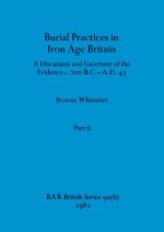 Burial Practices in Iron Age Britain, Part ii