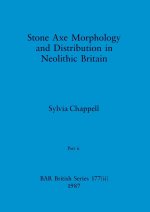 Stone Axe Morphology and Distribution in Neolithic Britain, Part ii
