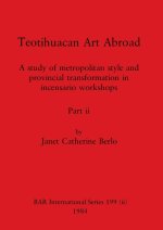 Teotihuacan Art Abroad, Part ii