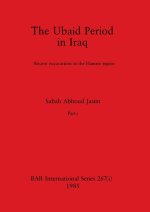 The Ubaid Period in Iraq, Part i