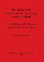 Fin du Rubané, céramique du Limbourg et post-Rubané, Livre i