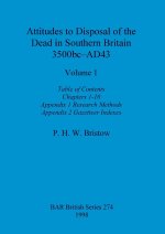 Attitudes to Disposal of the Dead in Southern Britain 3500bc-AD43, Volume 1