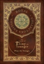 The Letters of Pliny the Younger (Royal Collector's Edition) (Case Laminate Hardcover with Jacket) with Index
