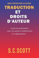 Traduction et droits d'auteur: Guide de publication pour les auteurs traditionnels et indépendants