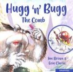 Hugg 'n' Bugg: The Comb