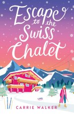 Escape to the Swiss Chalet