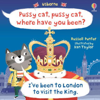 Pussy Cat Pussy Cat Where Have You Been? I've been to London to Visit the King (Russell Punter)(Brožovaná)