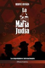 La Mafia judía: Los depredadores internacionales