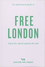 Opinionated Guide To Free London
