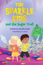The Sparkle Kids and the Sugar Troll