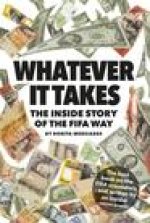 Whatever It Takes: The Inside Story of the FIFA Way