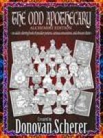 The Odd Apothecary: An Adult Coloring Book of Peculiar Potions, Curious Concoctions, and Obscure Elixirs