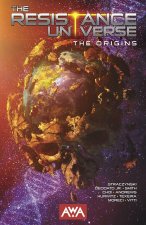 Resistance Universe: The Origins