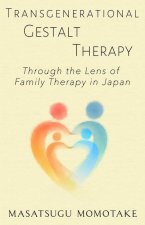 Transgenerational Gestalt Therapy: Through the Lens of Family Therapy in Japan