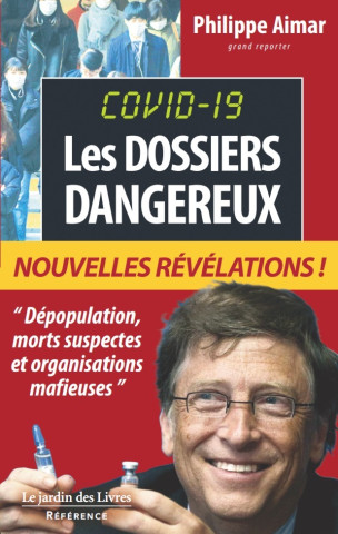 Covid 19 : Les Dossiers DANGEREUX