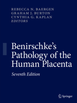 Benirschke's Pathology of the Human Placenta