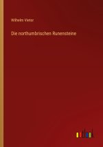 Die northumbrischen Runensteine