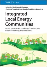 Integrated Local Energy Communities - From Concepts and Enabling Conditions to Optimal Planning and Operation